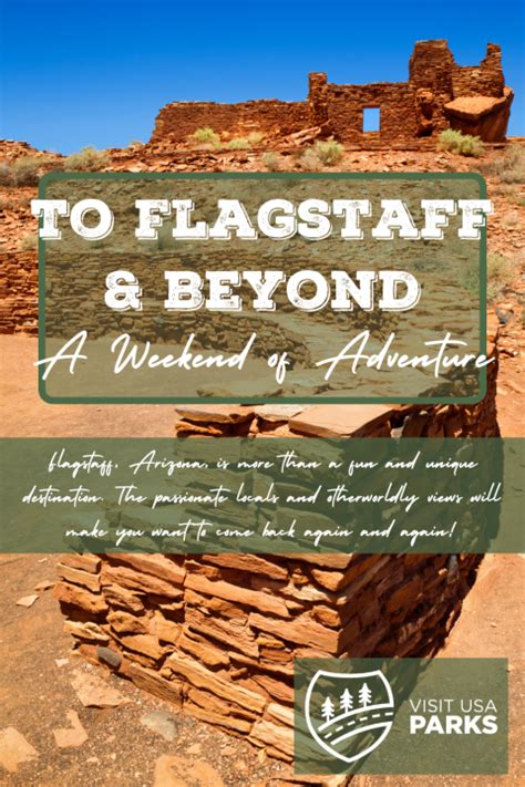 To Flagstaff And Beyond A Weekend Of Adventure Visit Usa Parks