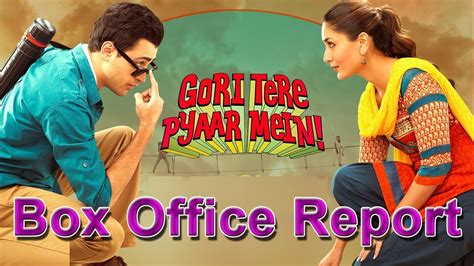Gori Tere Pyaar Mein 1st Weekend Box Office Collections Youtube
