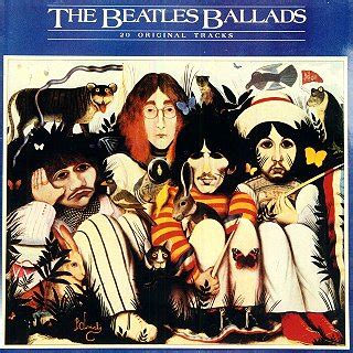 The top ranked albums by the beatles are abbey road, revolver and sgt. The Beatles Ballads - Wikipedia