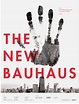 “The New Bauhaus” Una película que recuerda la herencia artística e ...