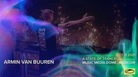 Armin Van Buuren Live At A State Of Trance 1000 Moscow Russia Youtube