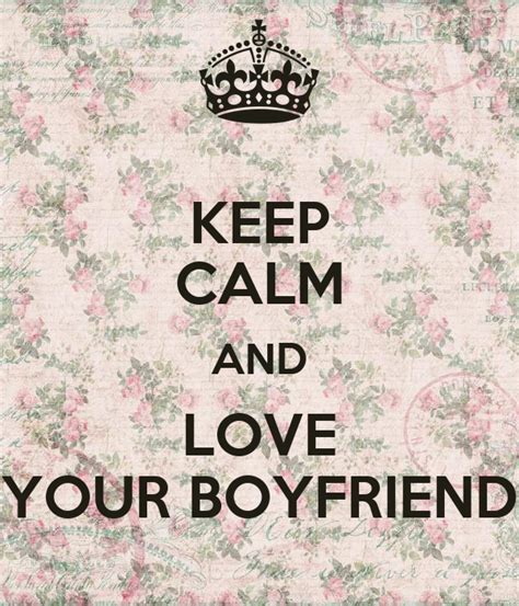 Keep Calm And Love Your Boyfriend Poster Keep Keep Calm O Matic