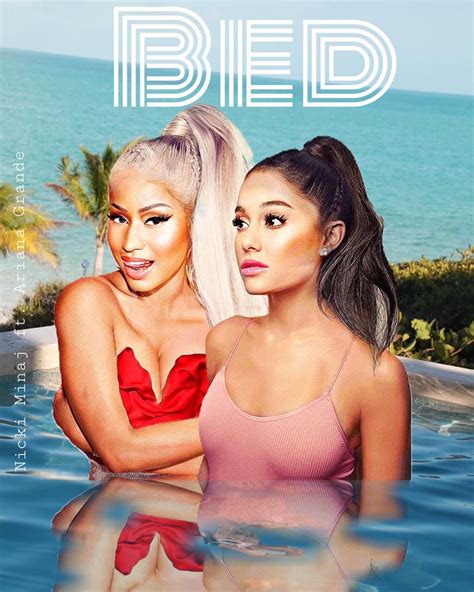 Nicki Minaj Bed Ft Ariana Grande Ariana Ariana Grande Nicki Minaj