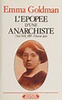 L'épopée d'une anarchiste : New York 1886-Moscou 1920 : Goldman, Emma ...