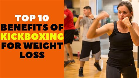 Benefits Of Kickboxing For Weight Loss Top 10 Health Benefits And What