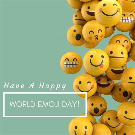 Happy World Emoji Day World Emoji Day Emoji Get Happy
