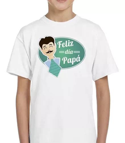 Remera De Niño Frase Feliz Dia Papa Dia Del Padre M1 En Venta En