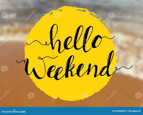 Hello Weekend Lettering On Sea View Inspirational Quote On Beach