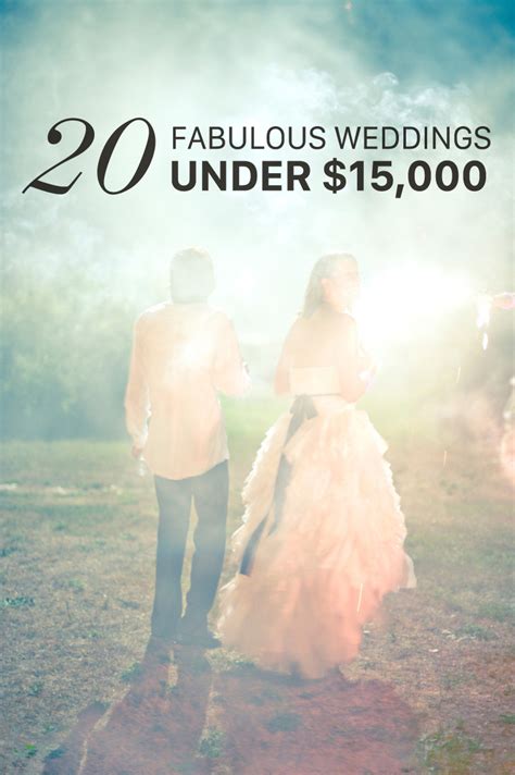 20 Fabulous Weddings Under 15000 A Practical Wedding
