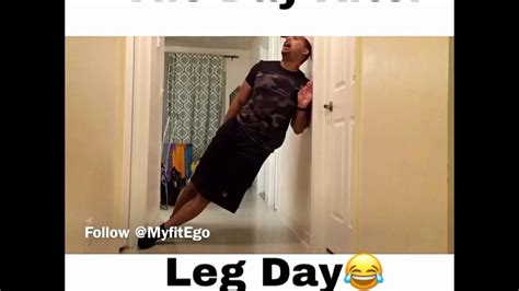 Me After Leg Day Youtube