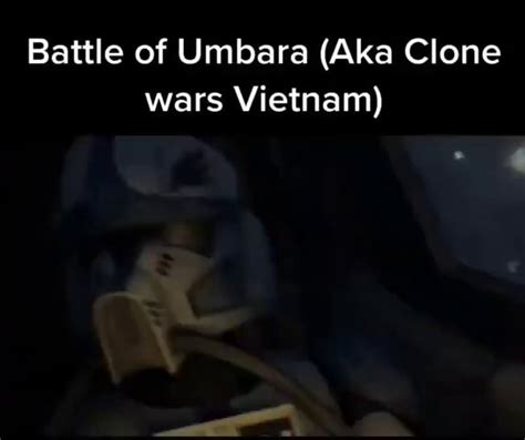 Battle Of Umbara Aka Clone Wars Vietnam Ifunny