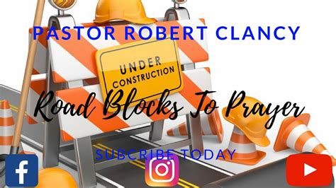 Roadblocks To Prayer Pst Robert Clancy Youtube