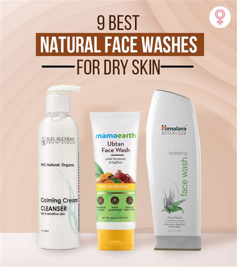 9 Best Natural Face Washes For Dry Skin To Try By Stylecraze Rd