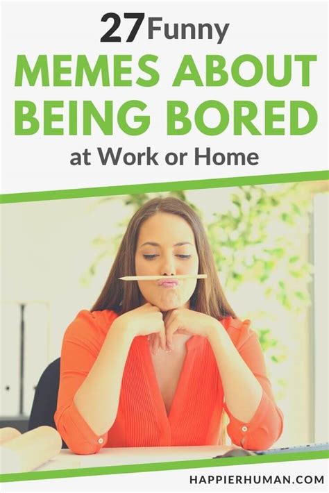 27 Funny Memes About Being Bored At Work Or Home