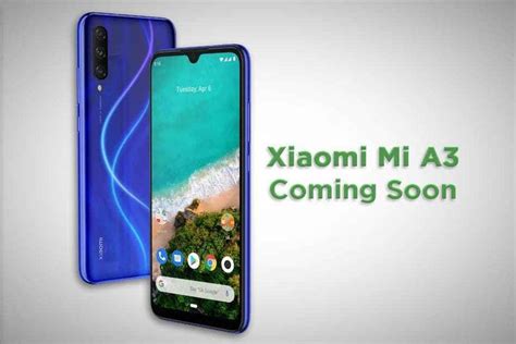 Xiaomi Mi A3 Specifications And Features Officially Revealed