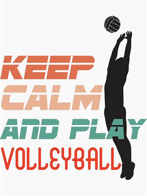 Keep Calm And Play Volleyball Volleyball Fans Sticker By Raamoo