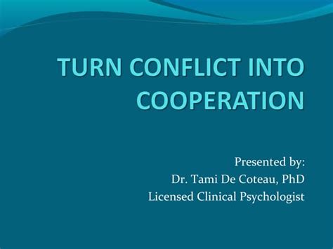 Turn Conflict Into Cooperation Icwa2015 Ppt