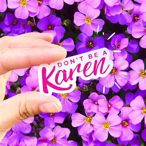 Dont Be A Karen Sticker Inspirational Quote Stickers Etsy