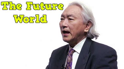 Dr Michio Kaku Lecture The Future World Youtube
