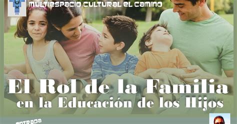 Fvn El Rol De La Familia En La Educación De Los Hijos Viviana