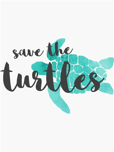 Save The Turtles Sticker For Sale By Margomichele Redbubble
