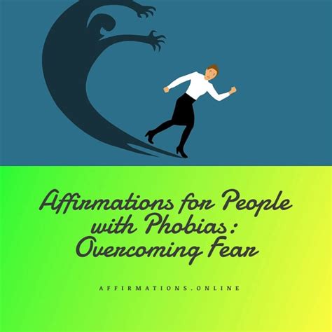Affirmations For People With Phobias Overcoming Fear