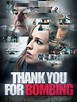 Thank You for Bombing (2015) - Rotten Tomatoes