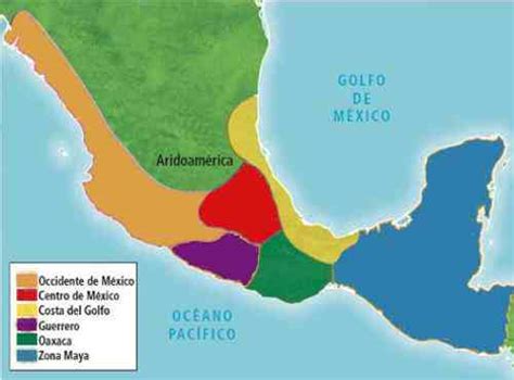 Áreas Culturales De Mesoamérica Historia De Mexico