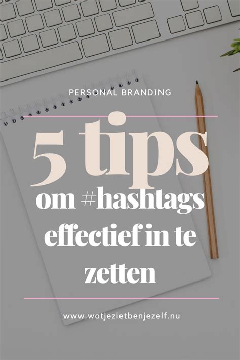 5 Tips Om Hashtags Effectief In Te Zetten