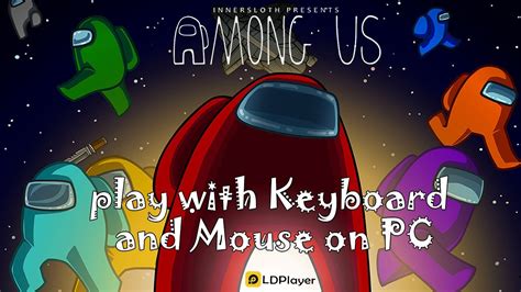 How To Play Among Us Mobile On Pc For Free With Ldplayer Youtube