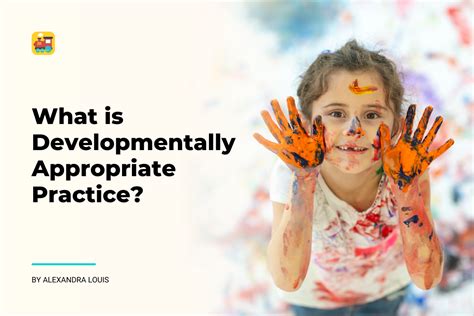 😝 Examples Of Developmentally Appropriate Practice In Early Childhood