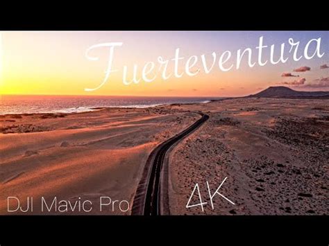 Fuerteventura Canary Island Drone Footage K Dji Mavic Pro Youtube