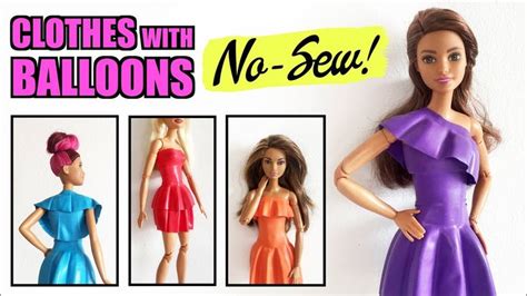 Diy How To Make Clothes Without Sewing For Barbie Clothes With Balloons How To Make