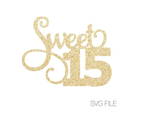 Sweet 15 Svg Fifteenth Birthday Svg 15th Birthday Etsy