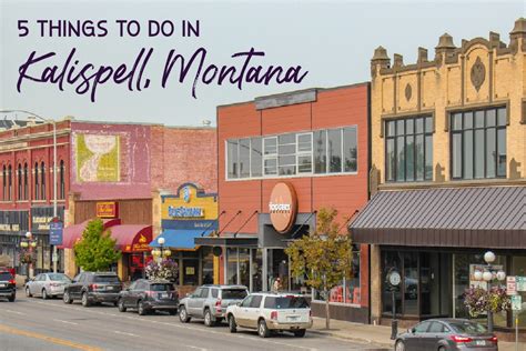 5 Things To Do In Kalispell Montana Jetsetting Fools