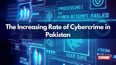 The Increasing Rate Of Cybercrime In Pakistan Runway Pakistan