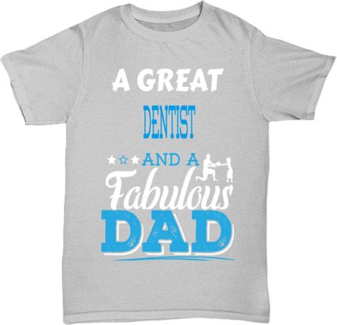 A Great Dentist And Fabulous Dad Grey 2 Titles Unisextee