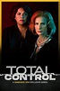 Total Control - Full Cast & Crew - TV Guide