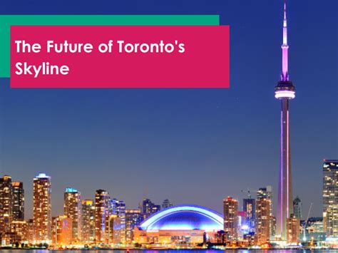 The Future Of Torontos Skyline News Blog
