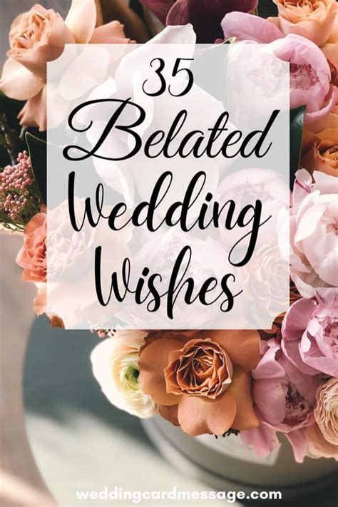 35 Belated Wedding Wishes For The Forgetful Or Late Wedding Card