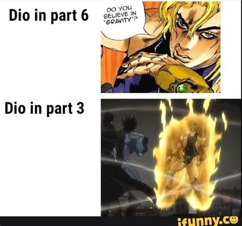 Dio In Part 6 Dio In Part 3 Ifunny