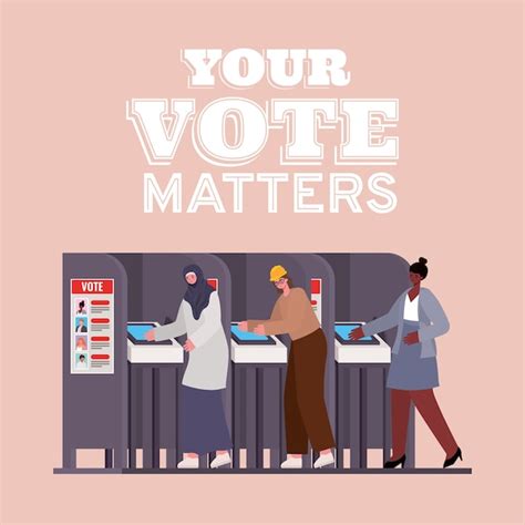 Premium Vector Women At Voting Booth With Your Vote Matters Text