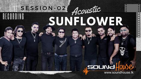 Sunflower Live Acoustic Session 2 Sound House 2019 Youtube