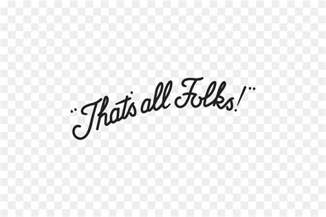 Thats All Folks Thats All Folks Png Flyclipart