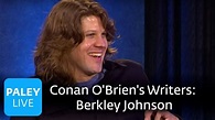 Conan's Writers - Berkley Johnson on Writing the Monologue (Paley ...