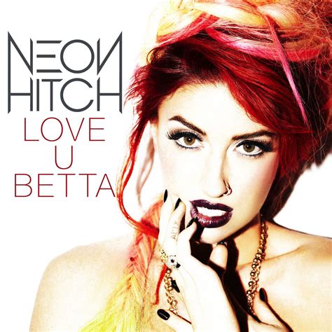 Neon Hitch Love U Betta Iheartradio