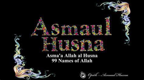 Abu nur husnina, keluaran pustaka ilmi. Opick - Asmaul Husna 99 Names of Allah (Asma'a Allah Al ...