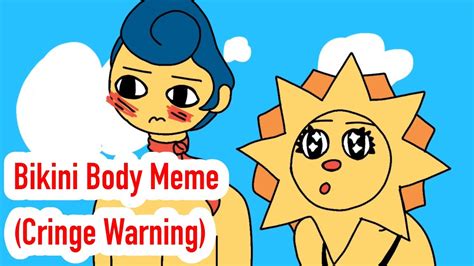Bikini Body Meme Cringe Warning Animation Meme Welcome Home 👁️