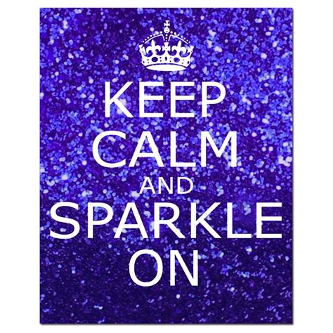 Keep Calm And Sparkle On 8x10 Inspirational Popular Quote Etsy
