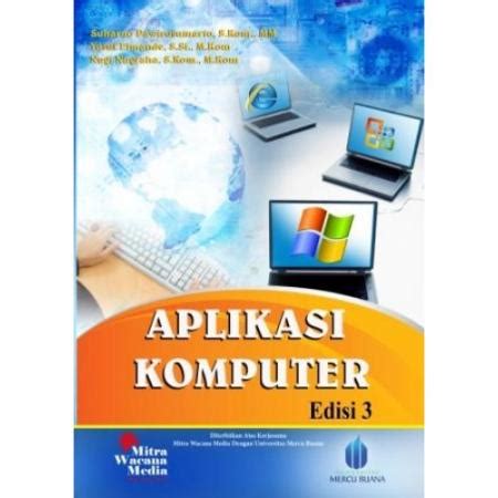 Judul, teks, nonfiksi, buku, media cetak, internet, berkaitan, tema, bumiku, kata kunci, perkiraan informasi. Aplikasi Komputer (Edisi 3): Suharno Pawirosumarto ...